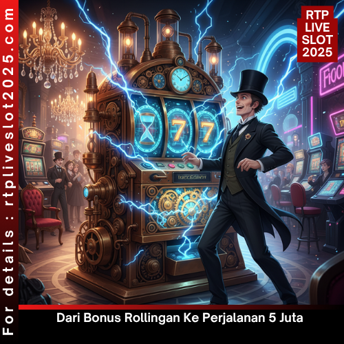 Dari Bonus Rollingan Ke Perjalanan 5 Juta