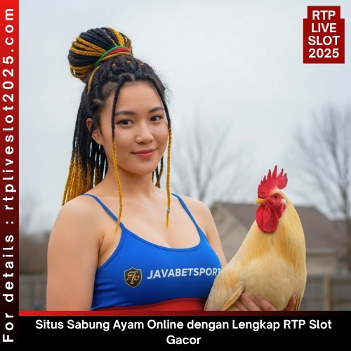 Situs Sabung Ayam Online dengan Lengkap RTP Slot Gacor