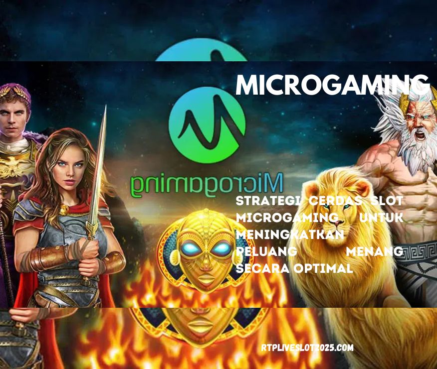 Strategi Cerdas Slot Microgaming